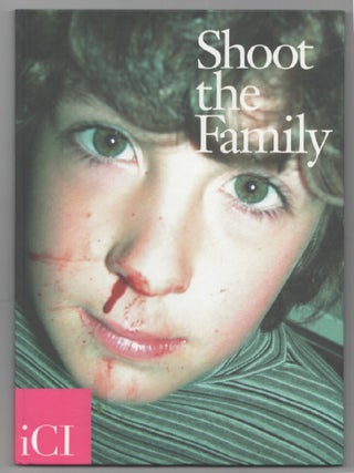 Item #201349 Shoot the Family. Ralph RUGOFF, Ari Marcopoulos, Darren Almond, Lynne Tillman
