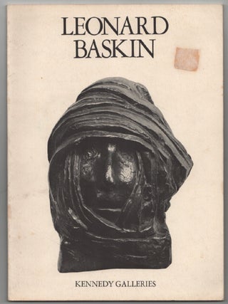 Item #201450 Leonard Baskin: An Exhibition of Recent Work. Leonard BASKIN