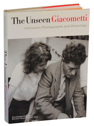 Item #201512 The Unseen Giacometti: Unknown Photographs and Drawings. Alberto GIACOMETTI,...