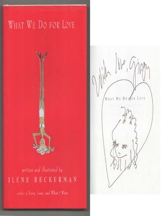 Item #201613 What We Do For Love (Signed First Edition). Ilene BECKERMAN