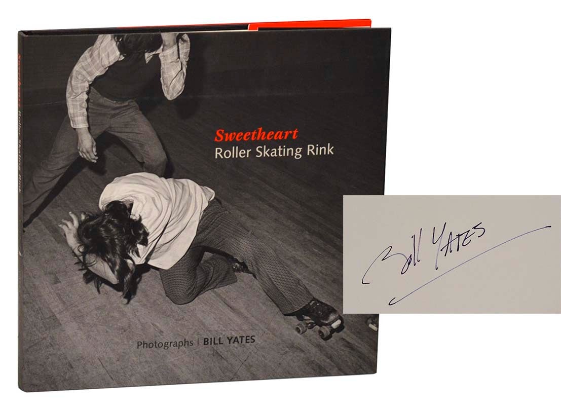 Sweetheart Roller Skating Rink Signed First Edition | Bill YATES