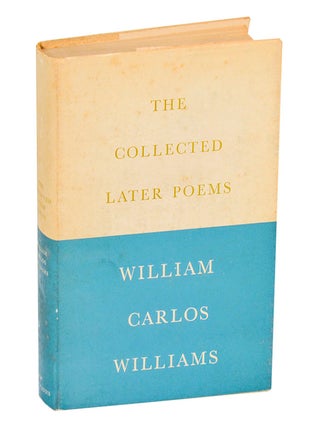 Item #202089 The Collected Later Poems of William Carlos Williams. William Carlos WILLIAMS