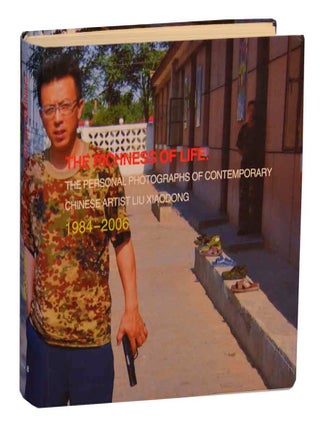 The Richness of Life: The Personal Photographs of Contemporary Chinese Artist Liu Xiaodong 1984 -. Liu XIAODONG, Ai Weiwei.