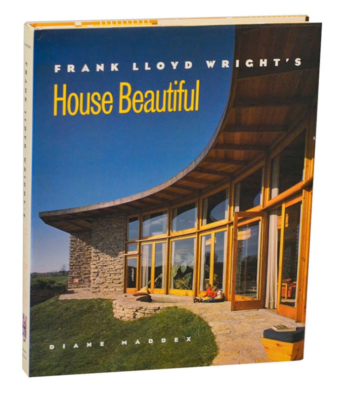 Frank Lloyd Wright's House Beautiful | Diane MADDEX, Frank Lloyd