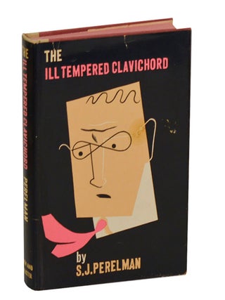 Item #202227 The Ill Tempered Clavichord. S. J PERELMAN