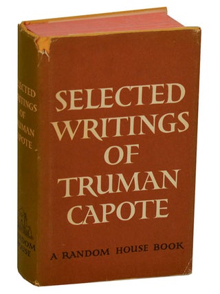 Item #202292 Selected Writings of Truman Capote. Truman CAPOTE