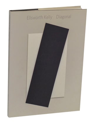 Item #202305 Ellsworth Kelly: Diagonal. Ellsworth KELLY, Johanna Burton