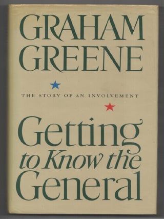 Item #202472 Getting to Know the General: The Story of an Involvement. Graham GREENE