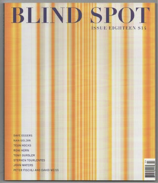 Item #202618 Blind Spot 18 Eighteen. Kim Zorn CAPUTO, Nan Goldin Dave Eggers, Peter Fischli,...