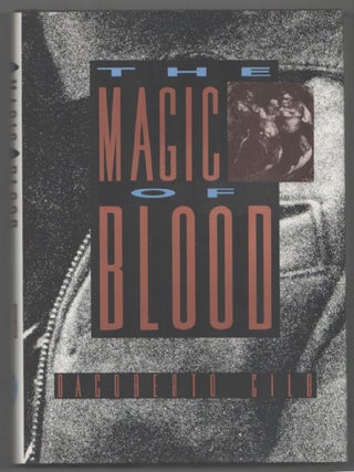 Item #202716 The Magic of Blood. Dagoberto GILB