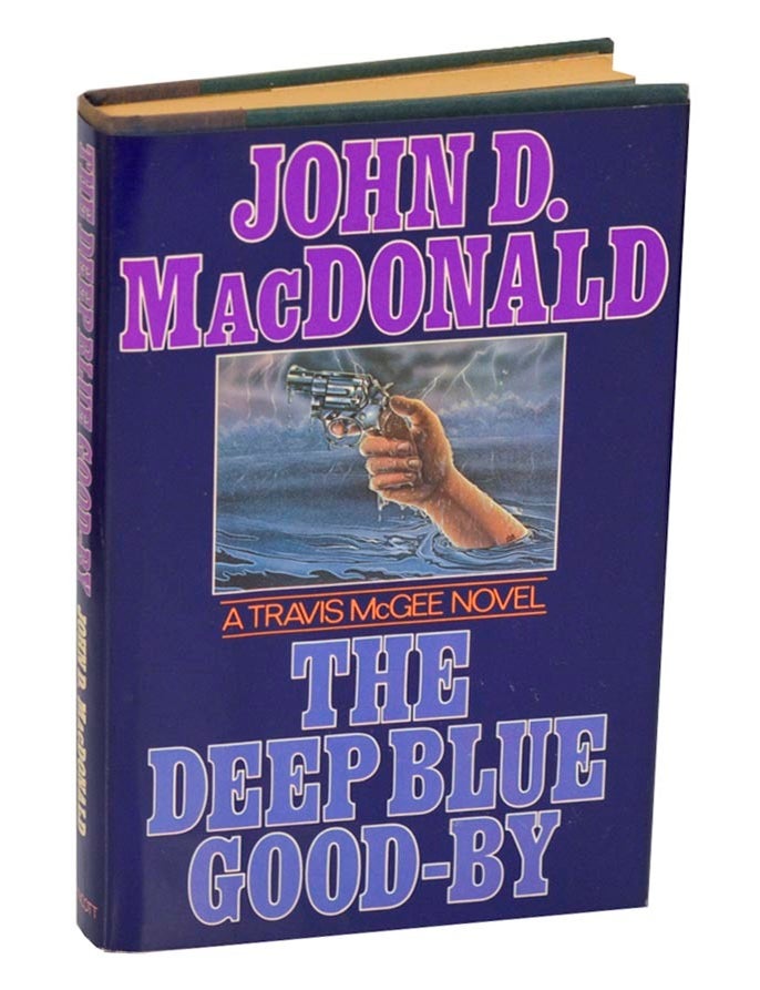 Item #202739 The Deep Blue Good-By. John MacDONALD.