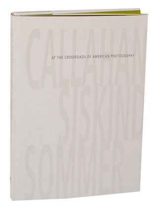 Item #202802 At the Crossroads of American Photography. Keith F. DAVIS, Aaron Siskind, Harry...