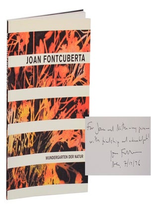 Item #202820 Joan Fontcuberta: Wundergarten der Natur (Signed First Edition). Joan...