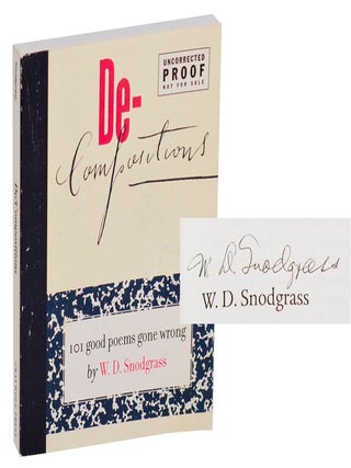 Item #203224 De/Compositions 101 Good Poems Gone Wrong (Signed). W. D SNODGRASS