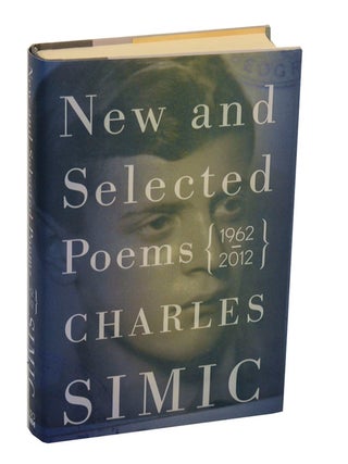 Item #203236 New and Selected Poems 1962-2012. Charles SIMIC