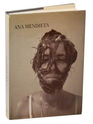 Item #203320 Ana Mendieta. Ana MENDIETA, Mary Sabbatino, Charles Merewether, Donald Kuspit,...