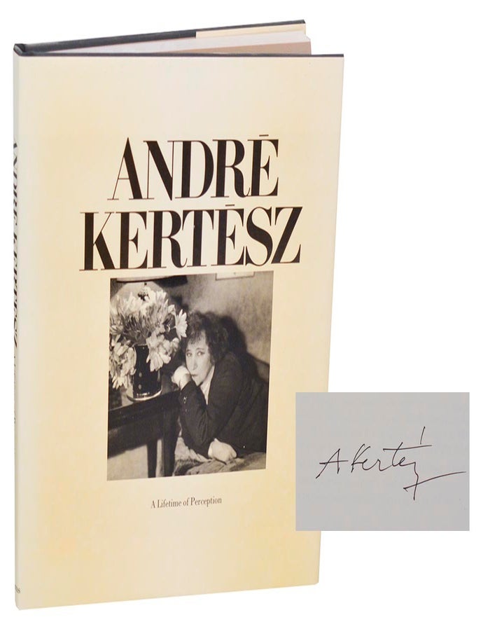 Item #203366 Andre Kertesz: A Lifetime of Perception (Signed First Edition). Andre KERTESZ, Jane Corkin.