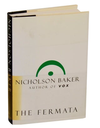 Item #203403 The Fermata. Nicholson BAKER
