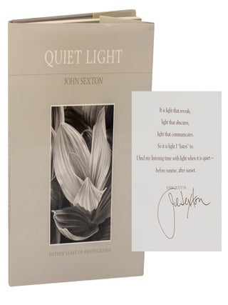 Item #203409 Quiet Light: Fifteen Years of Photographs (Signed). John SEXTON, Colin...