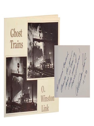 Ghost Trains: Railroad Photographs of the 1950s (Signed First Edition. O. Winston LINK, Carolyn Carr.