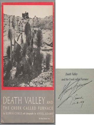 Item #203480 Death Valley and the Creek Called Furnace (Signed). Ansel ADAMS, Edwin Corle