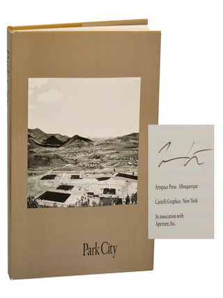 Item #203530 Park City (Signed First Edition). Lewis BALTZ, Gus Blaisdell