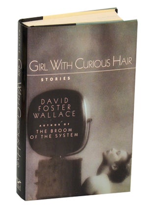Item #203617 Girl With Curious Hair. David Foster WALLACE