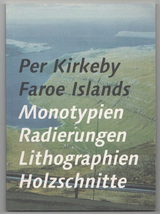 Item #203722 Per Kirkeby: Faroe Islands. Per KIRKEBY, Kay Heymer
