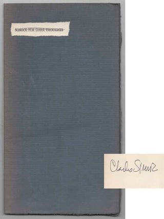 Item #203911 School For Dark Thoughts (Signed First Edition). Charles SIMIC