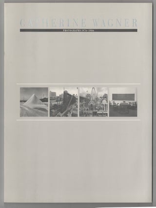 Item #203971 Catherine Wagner: Photographs 1976-1986. Catherine WAGNER, Mark Johnstone
