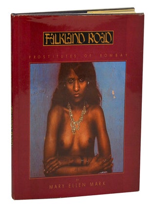 Item #204149 Falkland Road: Prostitutes of Bombay. Mary Ellen MARK