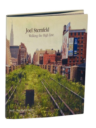 Item #204217 Walking The High Line. Joel STERNFELD, Adam Gopnik, John Stilgoe