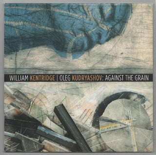 Item #204306 William Kentridge / Oleg Kudryashov: Against the Grain. William KENTRIDGE, Oleg...