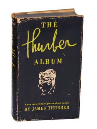 Item #204312 The Thurber Album: A New Collection of Pieces About People. James THURBER