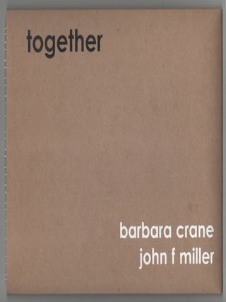 Item #204350 Together (Signed First Edition). Barbara CRANE, John F. Miller, Claire Wolf Krantz