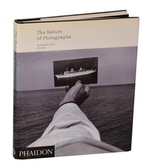 Item #204645 The Nature of Photographs: A Primer. Stephen SHORE