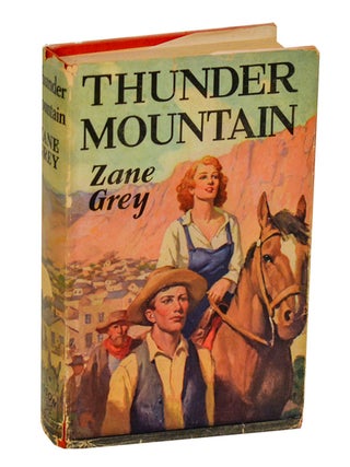 Item #204655 Thunder Mountain. Zane GREY