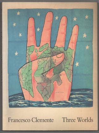 Item #204702 Francesco Clemente: Three Worlds. Francesco CLEMENTE, Stella Kramrisch, Raymond...