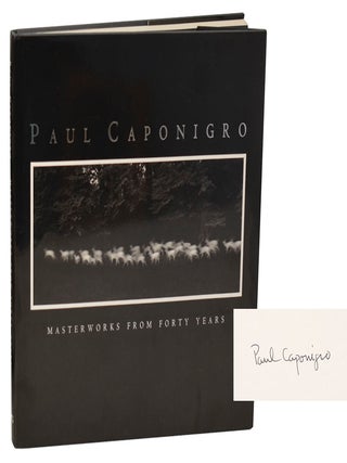 Item #204958 Masterworks From Forty Years (Signed First Edition). Paul CAPONIGRO, David Stroud