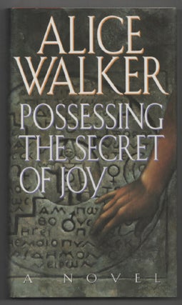 Item #204983 Possessing the Secret of Joy. Alice WALKER