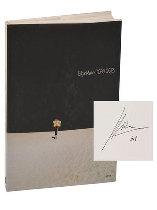 Item #205145 Edgar Martins: Topologies (Signed First Edition). Edgar MARTINS, John...