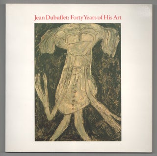 Item #205151 Jean DuBuffet: Forty Years of His Art. Jean DuBUFFET, Reinhold Heller, Dennis...