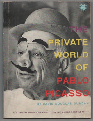 Item #205270 The Private World of Pablo Picasso: The Intimate Photographic Profile of the...