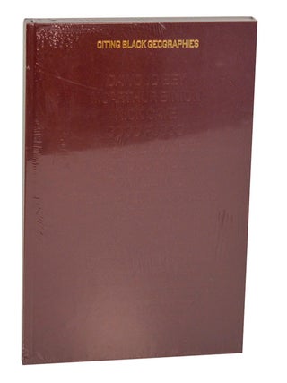 Item #205325 Citing Black Geographies. Romi CRAWFORD, Rashid Johnson, Nick Cave, Dawoud Bey