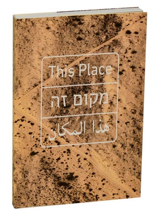 Item #205367 This Place. Charlotte COTTON, Stephen Shore, Fazal Sheikh, Gilles Peress, Josef...