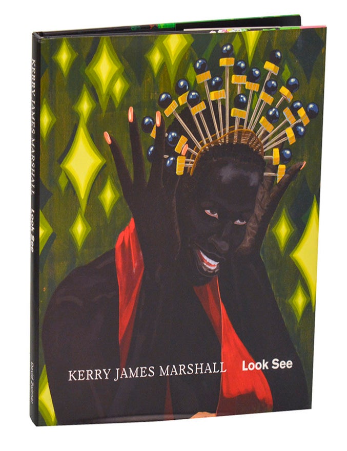 Item #205425 Kerry James Marshall: Look See. Kerry James MARSHALL, Robert Storr, Angela Choon.