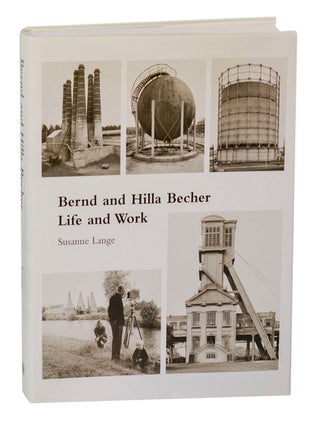 Item #205454 Bernd and Hilla Becher: Life and Work. Susanne - Bernd LANGE, Hilla Becher