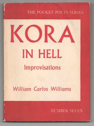 Item #205568 Kora in Hell: Improvisations. William Carlos WILLIAMS
