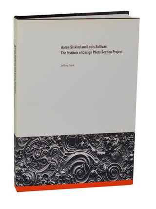Item #205600 Aaron Siskind and Louis Sullivan: The Institute of Design Photo Section...
