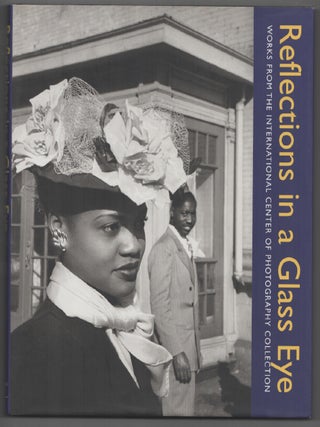 Item #205726 Reflections In A Glass Eye: Works From The International Center Of Photography...